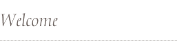 Welcome